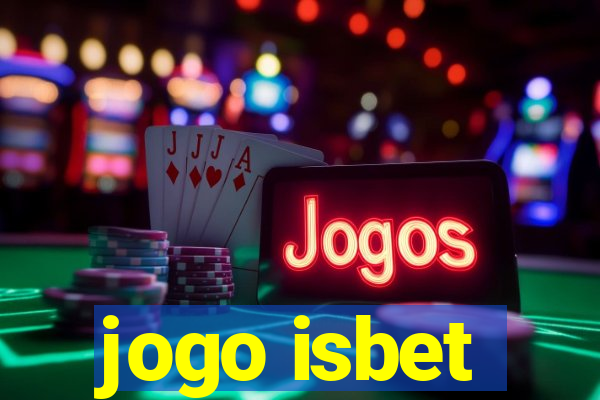 jogo isbet