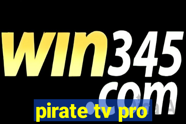 pirate tv pro