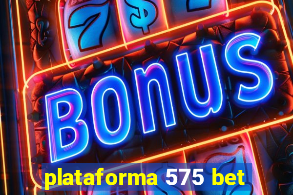 plataforma 575 bet