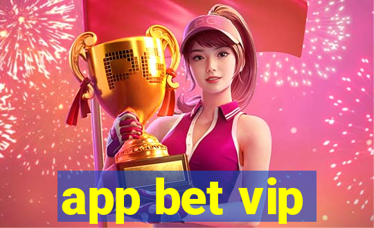 app bet vip