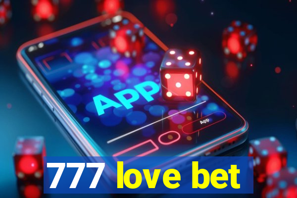 777 love bet