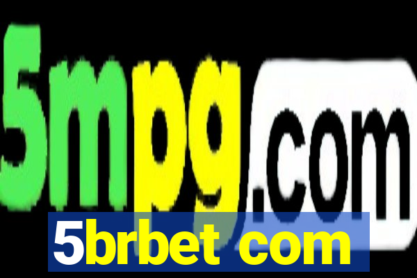 5brbet com