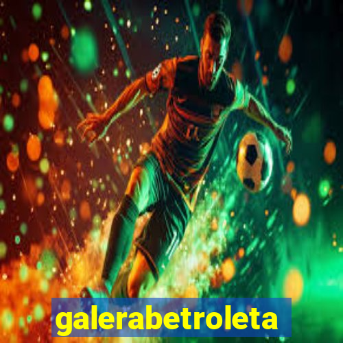 galerabetroleta