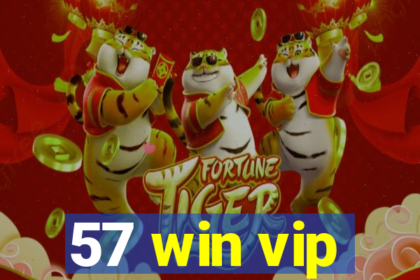 57 win vip