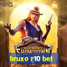 bruxo r10 bet