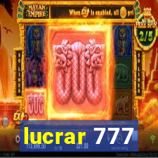 lucrar 777