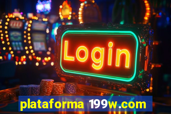 plataforma 199w.com