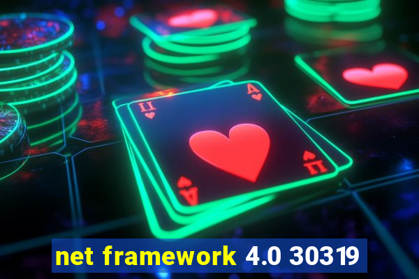 net framework 4.0 30319