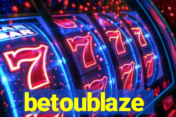 betoublaze