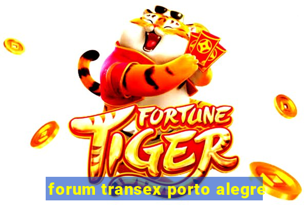 forum transex porto alegre