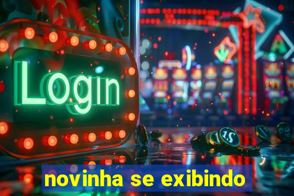 novinha se exibindo