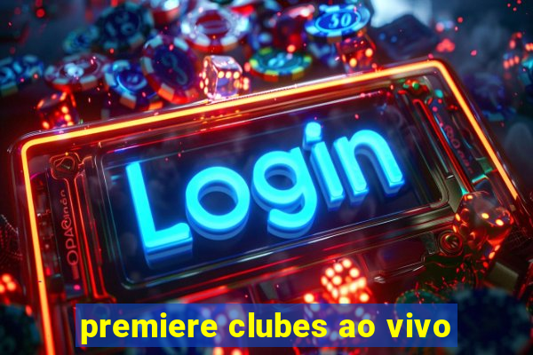 premiere clubes ao vivo