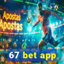 67 bet app