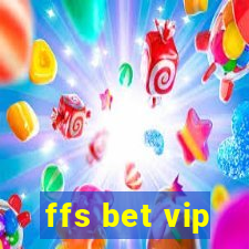 ffs bet vip