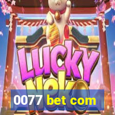 0077 bet com