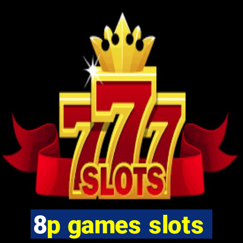 8p games slots