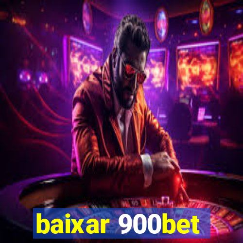 baixar 900bet