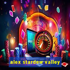 alex stardew valley