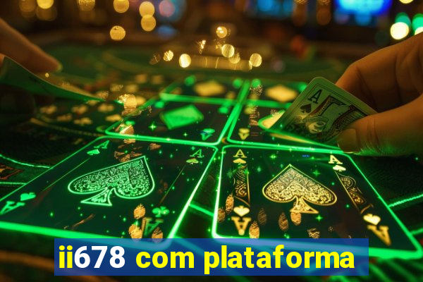 ii678 com plataforma