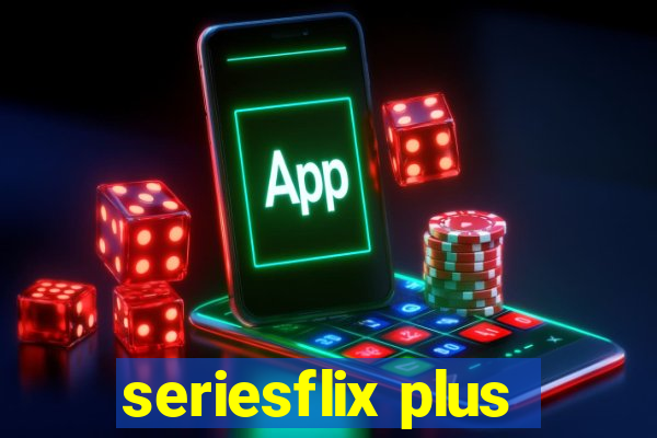 seriesflix plus