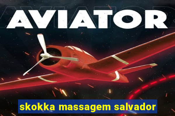 skokka massagem salvador