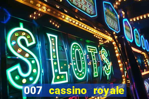 007 cassino royale filme completo dublado youtube