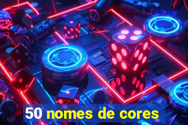 50 nomes de cores