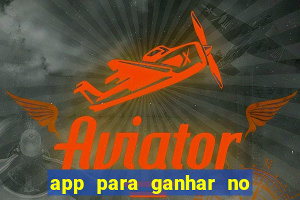 app para ganhar no jogo do tigre