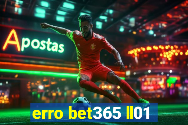 erro bet365 ll01