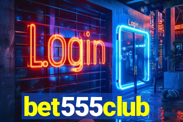 bet555club