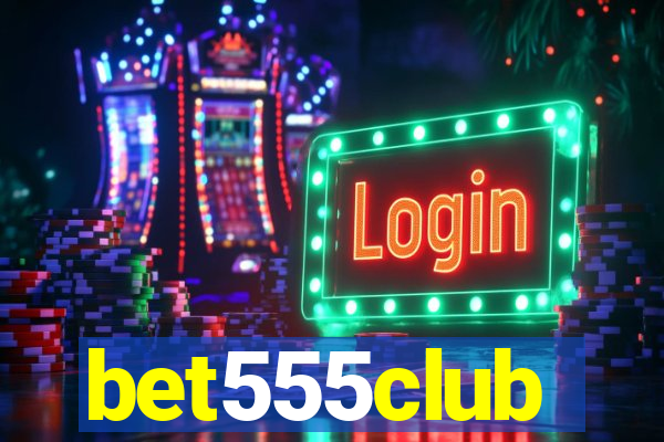 bet555club