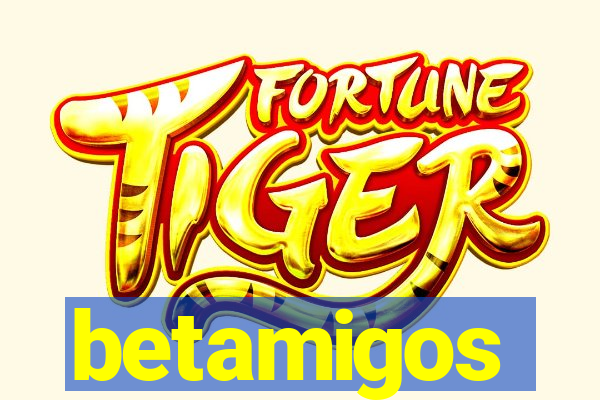 betamigos