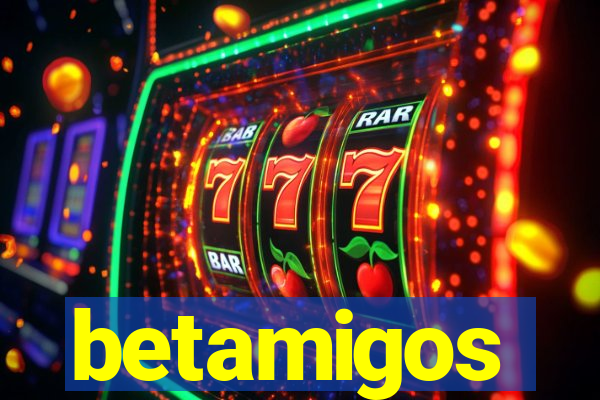 betamigos