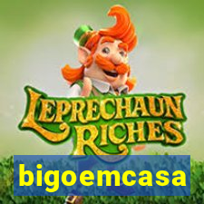 bigoemcasa