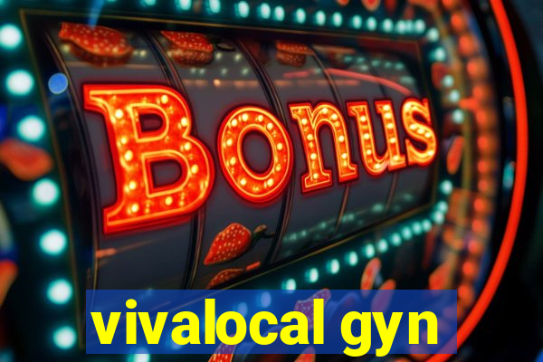 vivalocal gyn