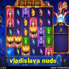 vladislava nuds