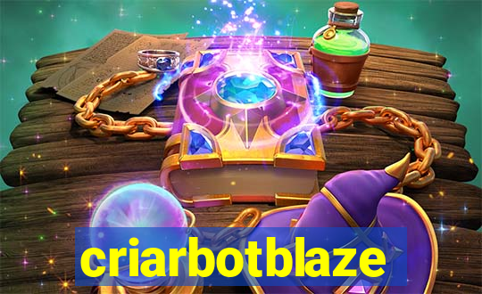 criarbotblaze