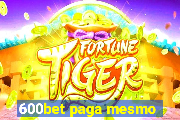 600bet paga mesmo