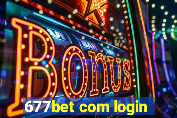 677bet com login