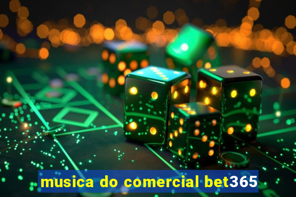 musica do comercial bet365