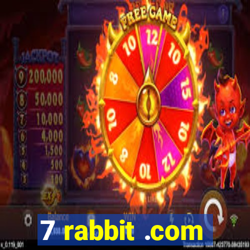 7 rabbit .com