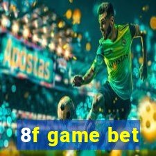 8f game bet