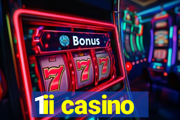 1ii casino