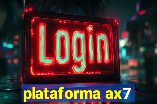 plataforma ax7